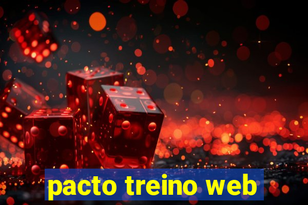 pacto treino web